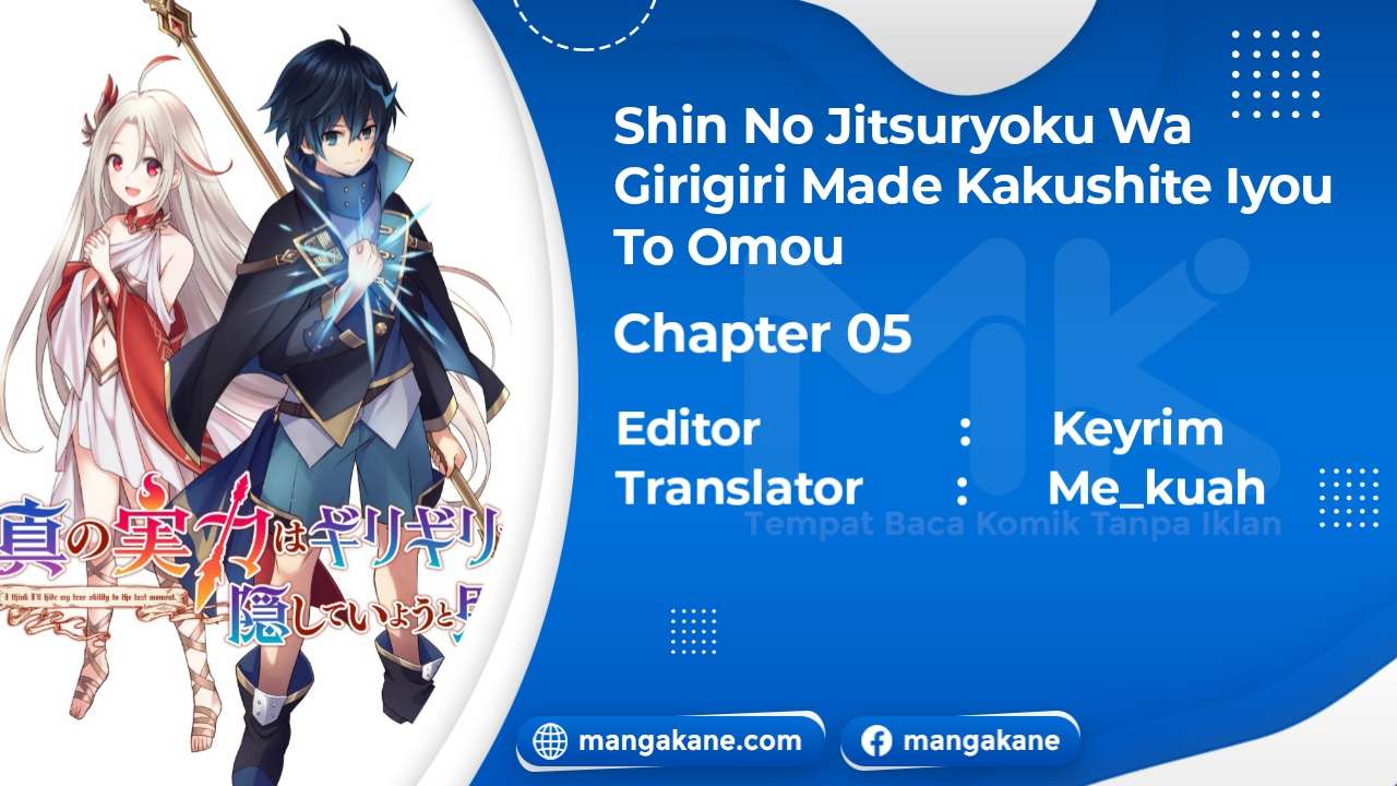 Shin no Jitsuryoku wa Girigiri made Kakushite Iyou to Omou Chapter 05 Bahasa Indonesia