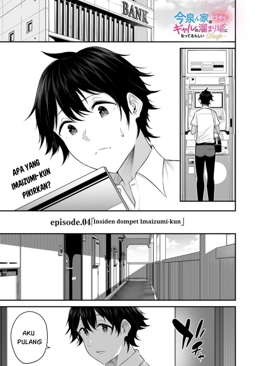 Imaizumin Chi wa Douyara Gal no Tamariba ni Natteru Rashii~DEEP~ Chapter 04 Bahasa Indonesia