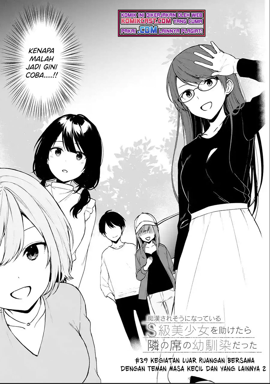 Chikan Saresou ni Natteiru S-kyuu Bishoujo wo Tasuketara Tonari no Seki no Osananajimi datta Chapter 39.1 Bahasa Indonesia