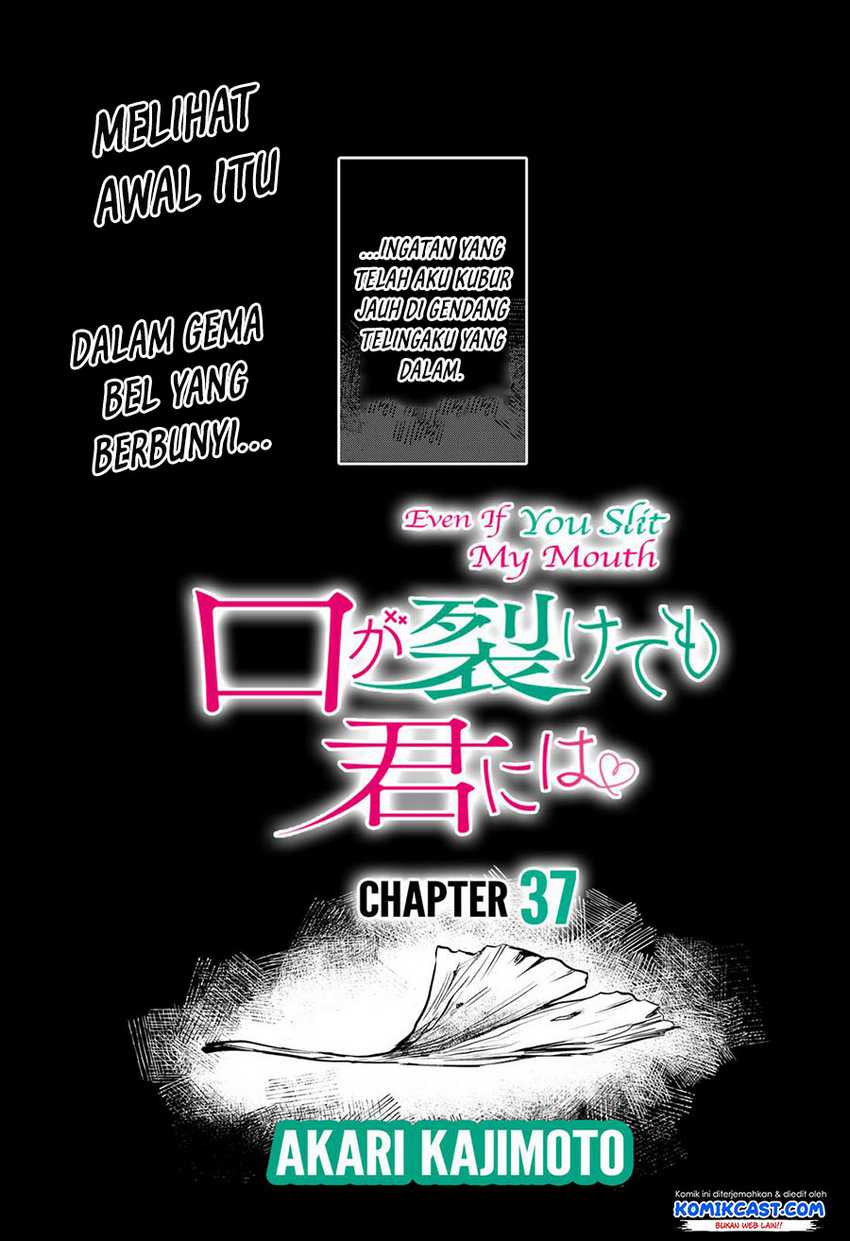 Kuchi ga Saketemo Kimi ni wa Chapter 37