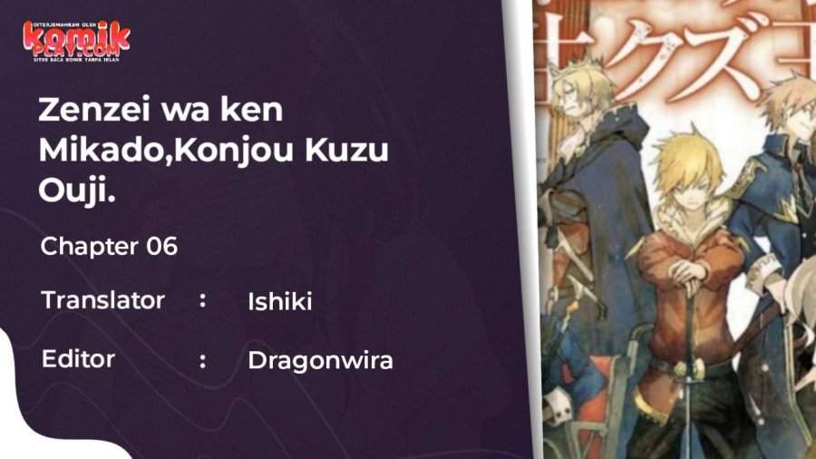 Zensei wa Ken Mikado. Konjou Kuzu Ouji Chapter 06 Bahasa Indonesia